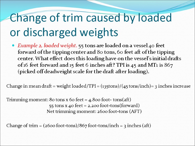 Change of trim caused by loaded or discharged weights Example 2, loaded weight. 55